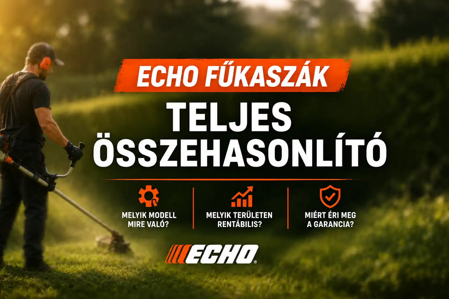 ECHO Fűkaszák Teljes Összehasonlítása – Melyik Modell Mire Való? | echotools.hu